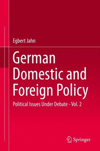 Egbert Jahn - German Domestic and Foreign Policy, E-bok