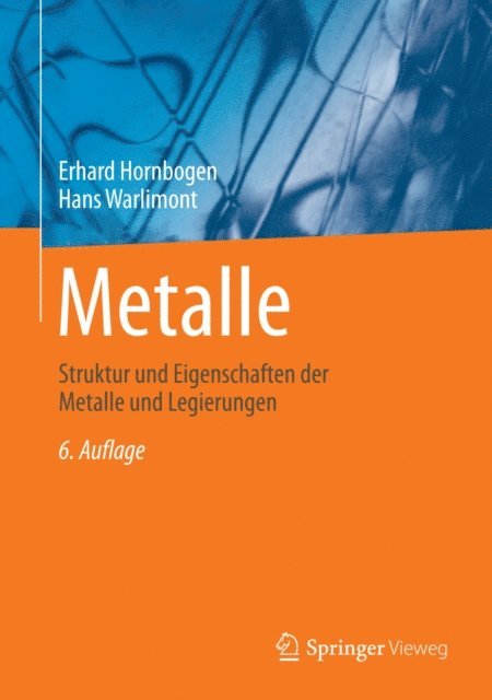 Hans Warlimont, Erhard Hornbogen - Metalle, E-bok