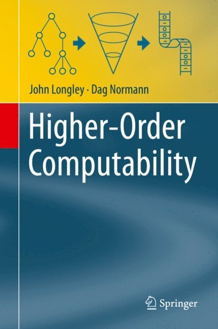Dag Normann, John Longley - Higher-Order Computability, E-bok