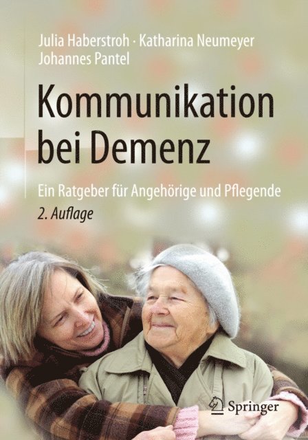 Johannes Pantel, Katharina Neumeyer, Julia Haberstroh - Kommunikation bei Demenz, E-bok