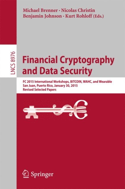 Kurt Rohloff, Benjamin Johnson, Nicolas Christin, Michael Brenner - Financial Cryptography and Data Security, E-bok