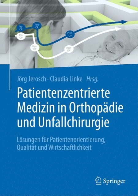 Claudia Linke, Jorg Jerosch - Patientenzentrierte Medizin in Orthopädie und Unfallchirurgie, E-bok