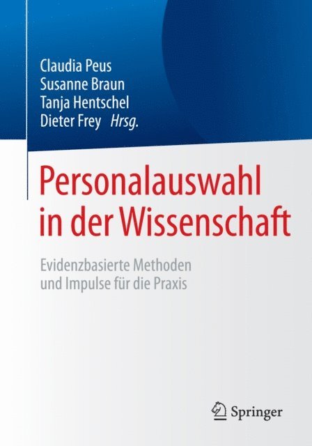 Dieter Frey, Tanja Hentschel, Susanne Braun, Claudia Peus - Personalauswahl in der Wissenschaft, E-bok