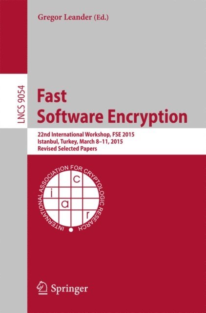 Gregor Leander - Fast Software Encryption, E-bok