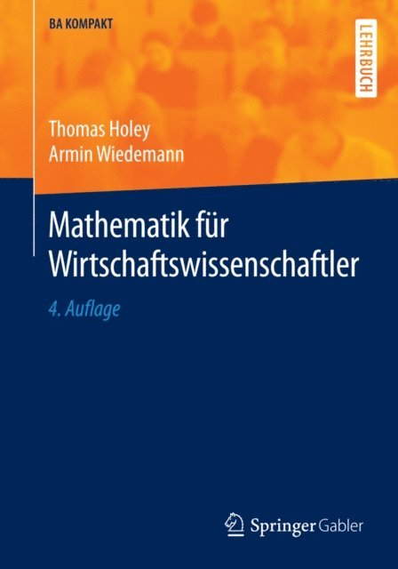 Armin Wiedemann, Thomas Holey - Mathematik für Wirtschaftswissenschaftler, E-bok