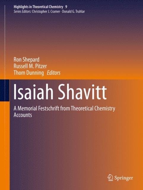 Thom Dunning, Russell M. Pitzer, Ron Shepard - Isaiah Shavitt, E-bok