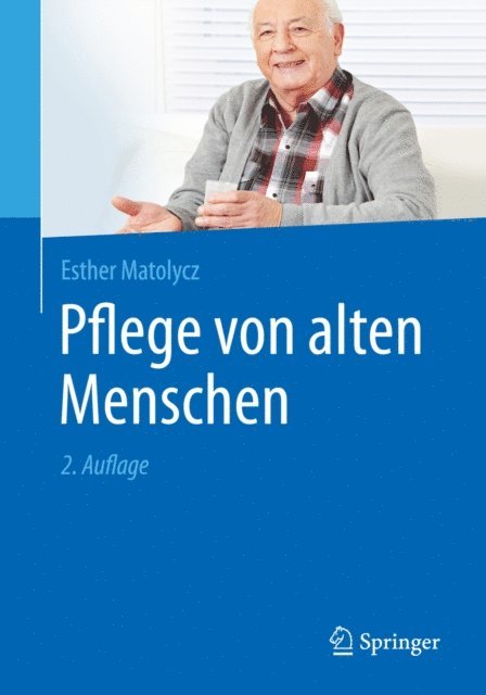Esther Matolycz - Pflege von alten Menschen, E-bok
