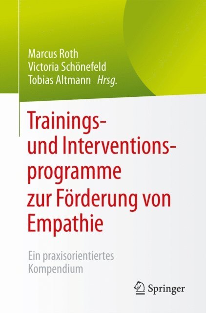 Tobias Altmann, Victoria Schonefeld, Marcus Roth - Trainings- und Interventionsprogramme zur Förderung von Empathie, E-bok