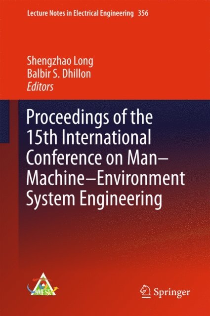 Balbir S. Dhillon, Shengzhao Long - Proceedings of the 15th International Conference on Man-Machine-Environment System Engineering, E-bok