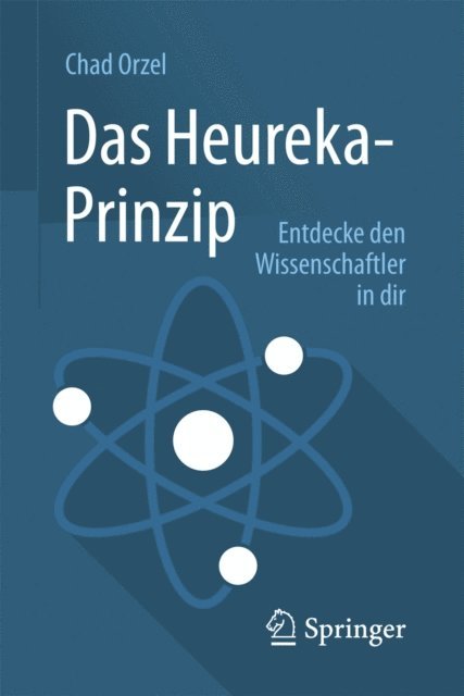 Chad Orzel - Das Heureka-Prinzip, E-bok