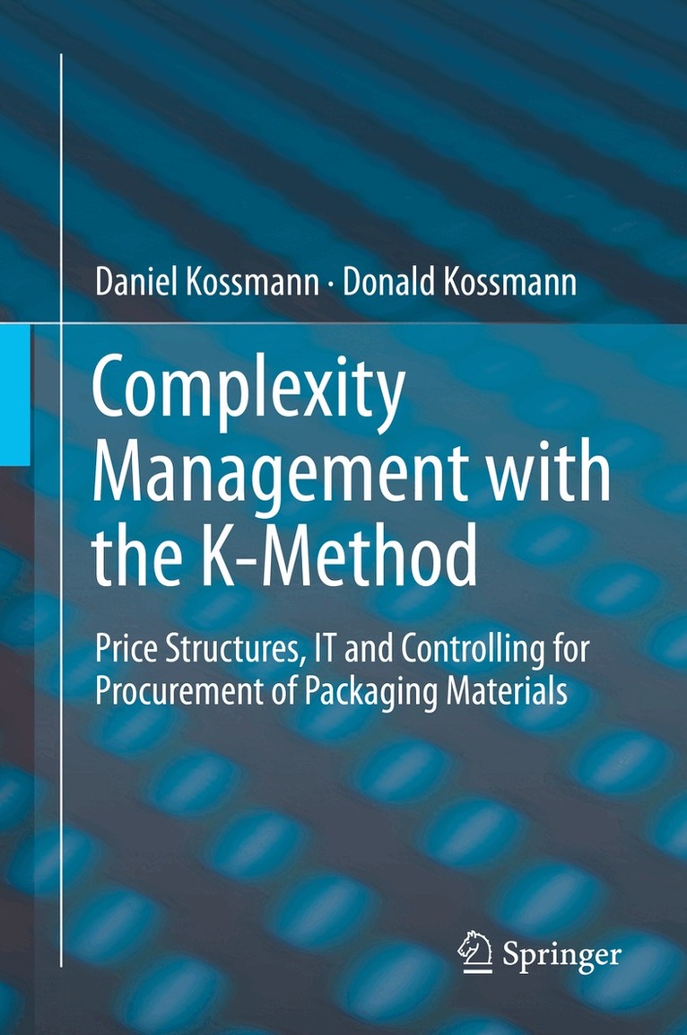 Daniel Kossmann, Donald Kossmann - Complexity Management with the K-Method, Inbunden