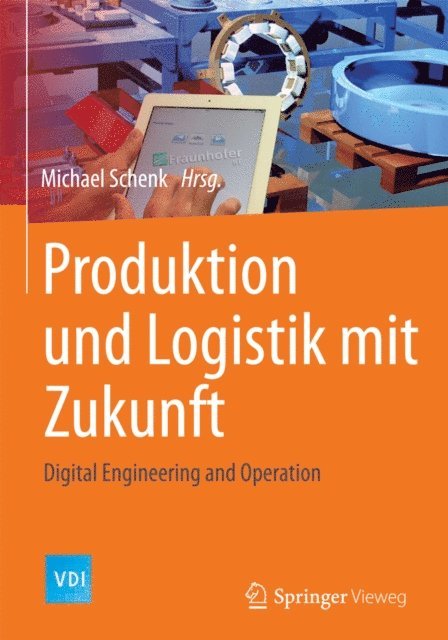 Michael Schenk - Produktion und Logistik mit Zukunft, E-bok