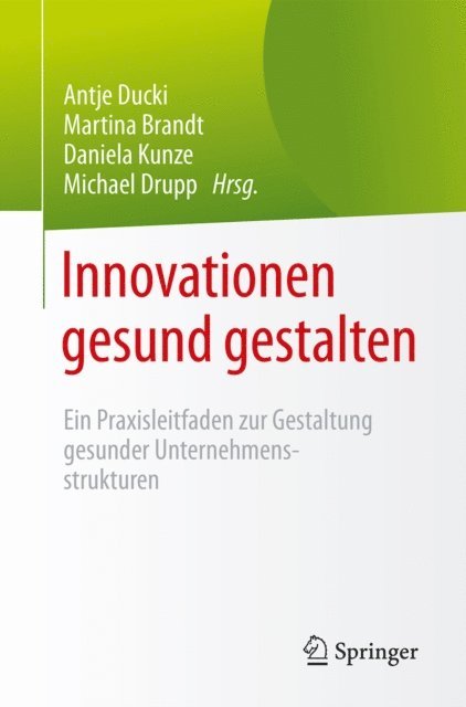 Michael Drupp, Daniela Kunze, Martina Brandt, Antje Ducki - Innovationen gesund gestalten, E-bok