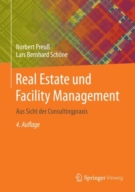 Lars Bernhard Schone, Norbert Preu - Real Estate und Facility Management, E-bok