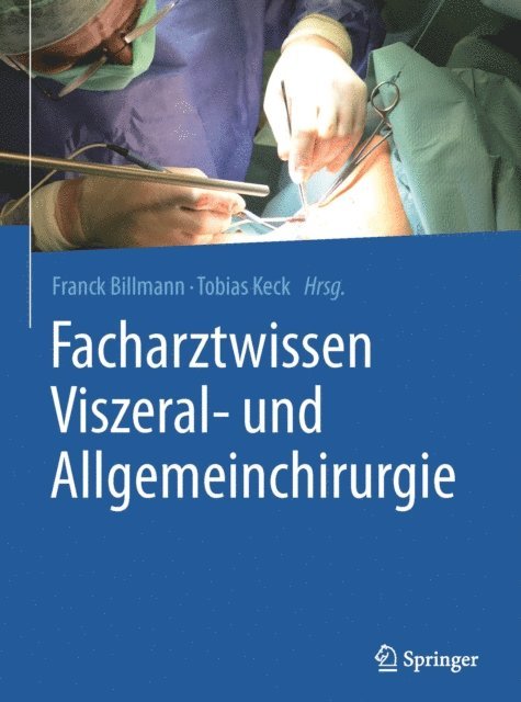 Tobias Keck, Franck Billmann - Facharztwissen Viszeral- und Allgemeinchirurgie, E-bok