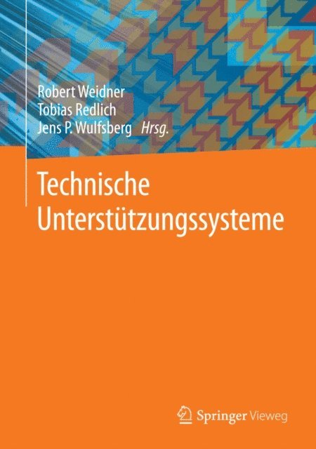 Jens P. Wulfsberg, Tobias Redlich, Robert Weidner - Technische Unterstützungssysteme, E-bok