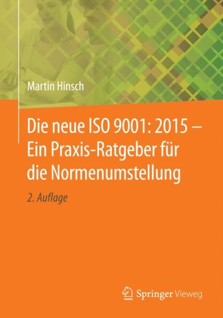 Martin Hinsch - Die neue ISO 9001: 2015 - Ein Praxis-Ratgeber für die Normenumstellung, E-bok