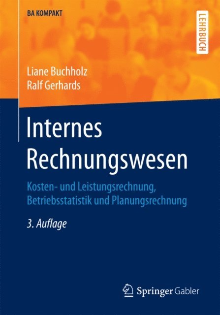 Ralf Gerhards, Liane Buchholz - Internes Rechnungswesen, E-bok