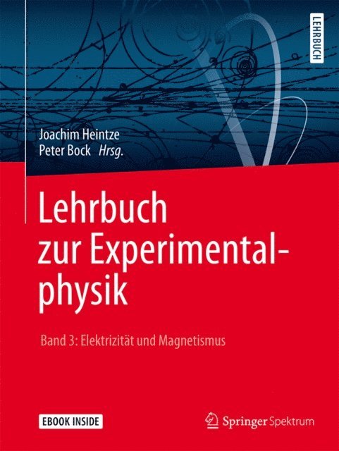 Joachim Heintze, Peter Bock - Lehrbuch zur Experimentalphysik Band 3: Elektrizität und Magnetismus, E-bok. Tillgänglighet: Lägg i varukorg