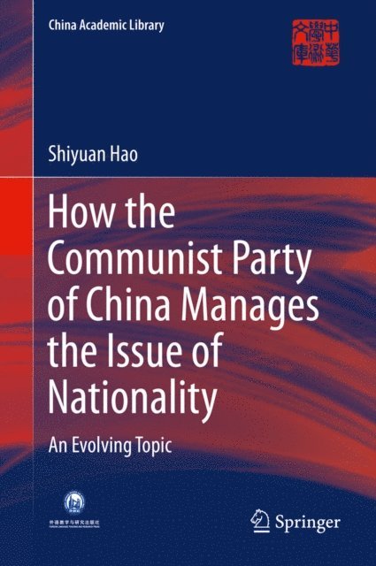Shiyuan Hao - How the Communist Party of China Manages the Issue of Nationality, E-bok