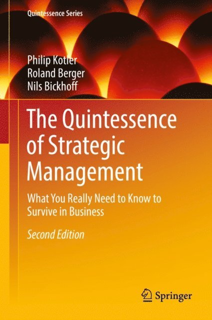 Nils Bickhoff, Roland Berger, Philip Kotler - Quintessence of Strategic Management, E-bok
