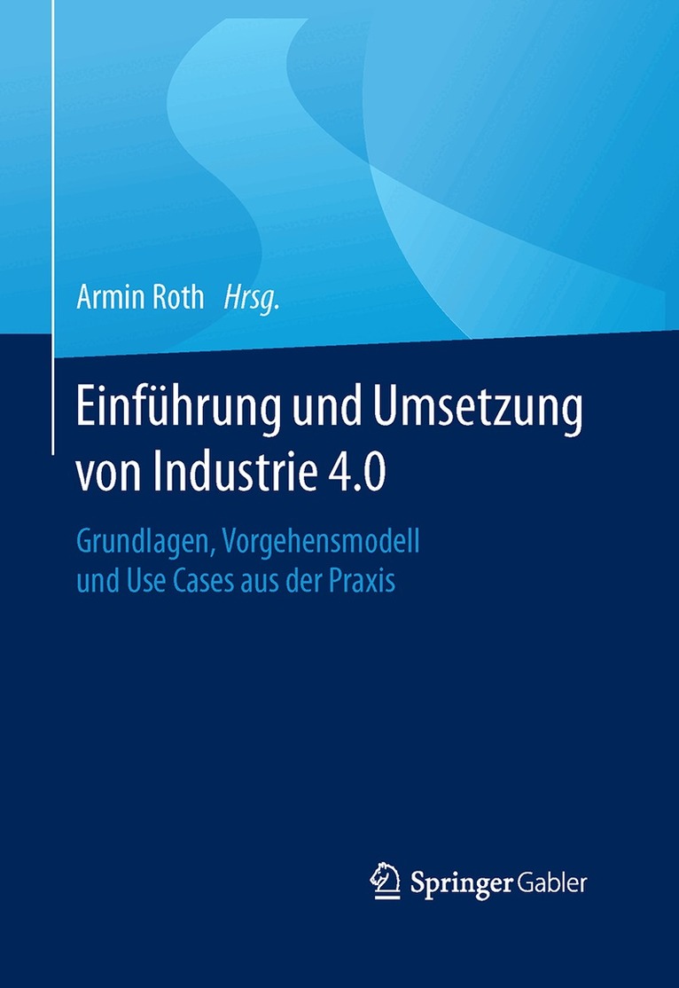 Armin Roth - Einführung und Umsetzung von Industrie 4.0, Inbunden