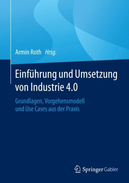 Armin Roth - Einführung und Umsetzung von Industrie 4.0, E-bok