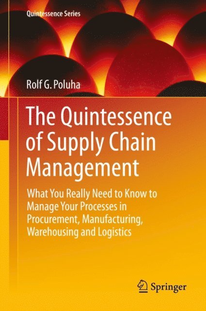 Rolf G. Poluha - Quintessence of Supply Chain Management, E-bok