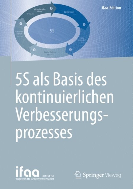Institut fur angewandte Arbeitswissenschaft e. V. (ifaa) - 5S als Basis des kontinuierlichen Verbesserungsprozesses, E-bok