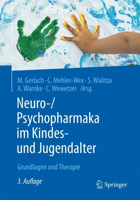 Christoph Wewetzer, Andreas Warnke, Susanne Walitza, Claudia Mehler-Wex, Manfred Gerlach - Neuro-/Psychopharmaka im Kindes- und Jugendalter, E-bok