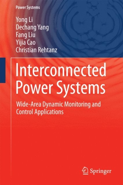 Christian Rehtanz, Yijia Cao, Fang Liu, Dechang Yang, Yong Li - Interconnected Power Systems, E-bok