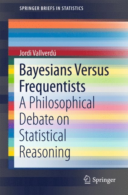 Jordi Vallverdu - Bayesians Versus Frequentists, E-bok