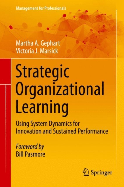 Victoria J. Marsick, Martha A. Gephart - Strategic Organizational Learning, E-bok