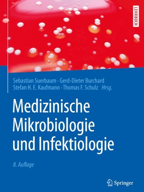 Thomas F. Schulz, Stefan H. E. Kaufmann, Gerd-Dieter Burchard, Sebastian Suerbaum - Medizinische Mikrobiologie und Infektiologie, E-bok
