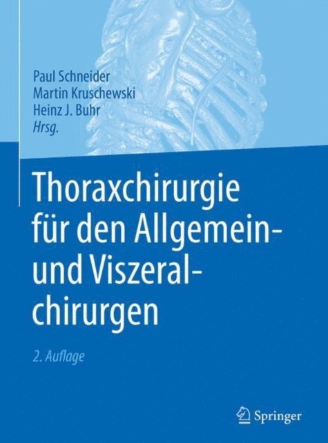 Heinz J. Buhr, Martin Kruschewski, Paul Schneider - Thoraxchirurgie für den Allgemein- und Viszeralchirurgen, E-bok. Tillgänglighet: Lägg i varukorg
