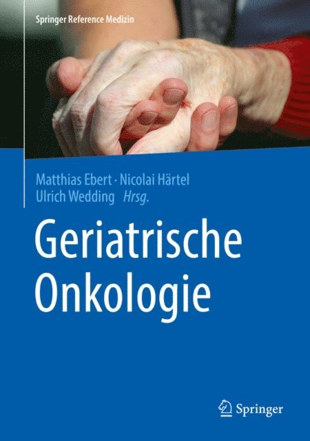 Ulrich Wedding, Nicolai Hartel, Matthias Ebert - Geriatrische Onkologie, E-bok