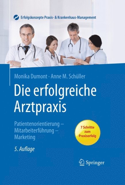Anne M. Schuller, Monika Dumont - Die erfolgreiche Arztpraxis, E-bok