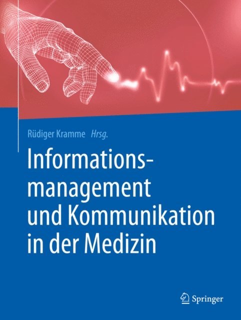 Rudiger Kramme - Informationsmanagement und Kommunikation in der Medizin, E-bok