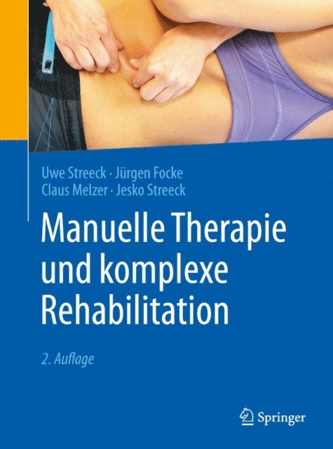 Jesko Streeck, Claus Melzer, Jurgen Focke, Uwe Streeck - Manuelle Therapie und komplexe Rehabilitation, E-bok
