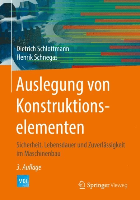 Henrik Schnegas, Dietrich Schlottmann - Auslegung von Konstruktionselementen, E-bok