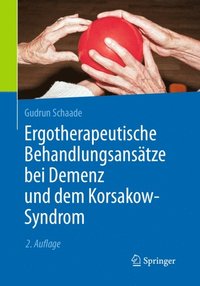 Ergotherapeutische Behandlungsansÿtze bei Demenz und dem Korsakow-Syndrom