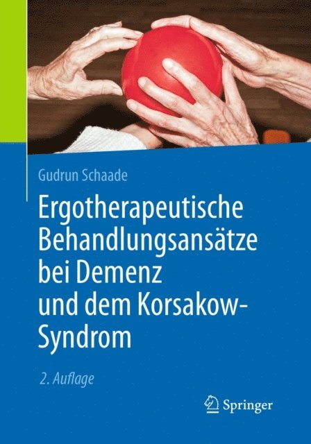 Gudrun Schaade - Ergotherapeutische Behandlungsansätze bei Demenz und dem Korsakow-Syndrom, E-bok