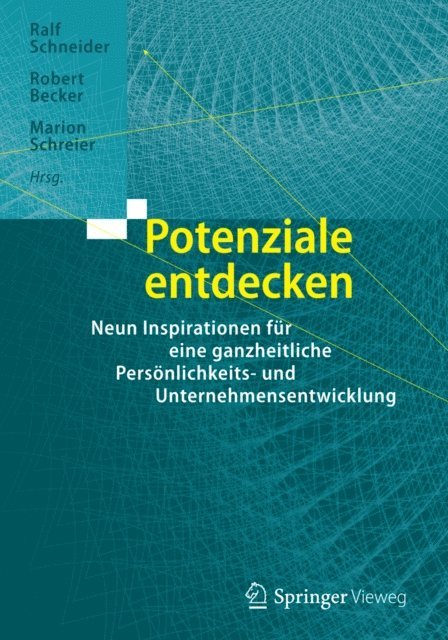 Marion Schreier, Robert Becker, Ralf Schneider - Potenziale entdecken, E-bok