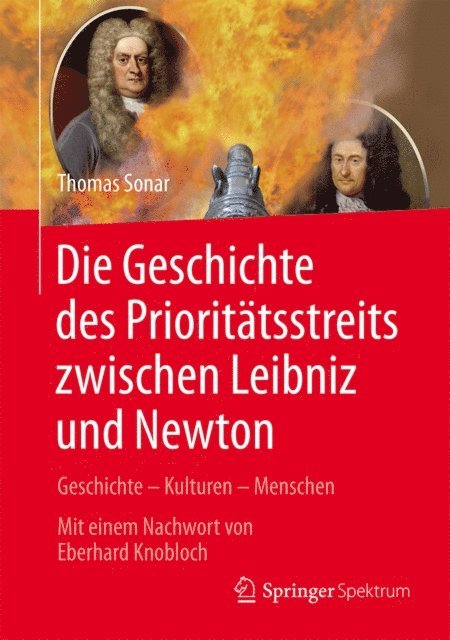 Thomas Sonar - Die Geschichte des Prioritätsstreits zwischen Leibniz and Newton, E-bok