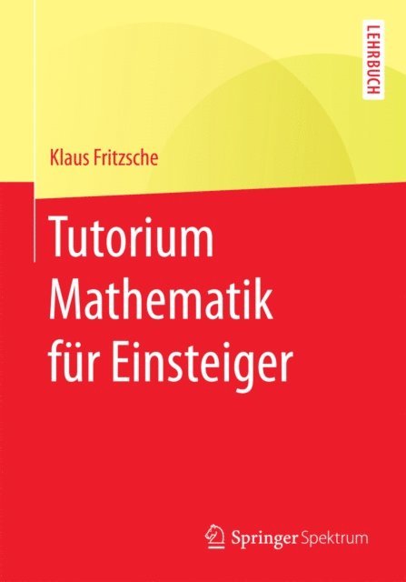 Klaus Fritzsche - Tutorium Mathematik für Einsteiger, E-bok