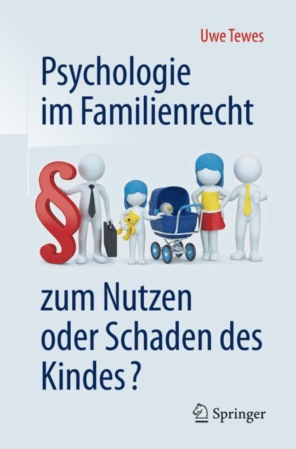 Uwe Tewes - Psychologie im Familienrecht - zum Nutzen oder Schaden des Kindes?, E-bok