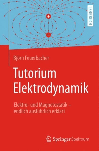 Bjorn Feuerbacher - Tutorium Elektrodynamik, E-bok