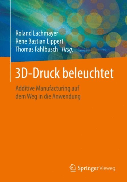 Thomas Fahlbusch, Rene bastian Lippert, Roland Lachmayer - 3D-Druck beleuchtet, E-bok