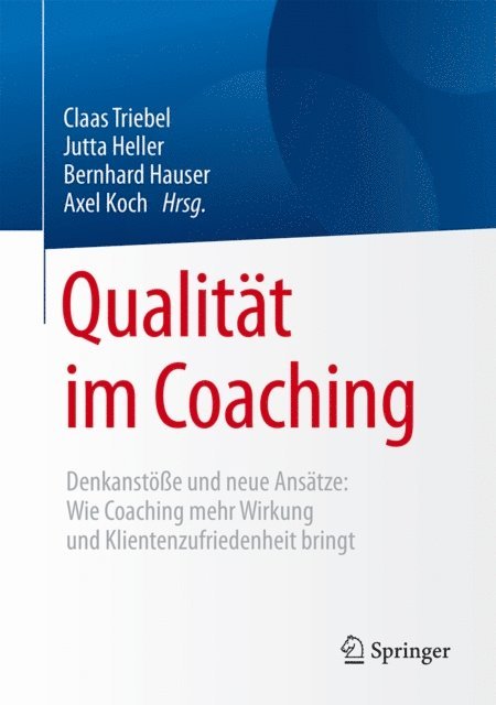 Axel Koch, Bernhard Hauser, Jutta Heller, Claas Triebel - Qualität im Coaching, E-bok