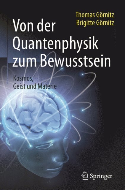 Brigitte Gornitz, Thomas Gornitz - Von der Quantenphysik zum Bewusstsein, E-bok
